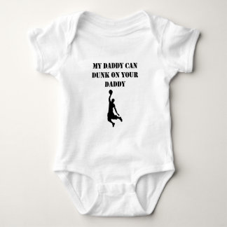 My Daddy Can Dunk On Your Daddy Baby Bodysuit