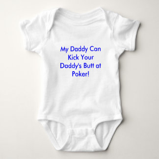 My Daddy Can Kick Your Daddy's Butt at Poker! Baby Bodysuit