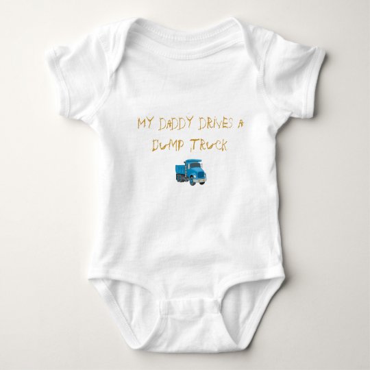 My daddy drives a Dump Truck Baby Bodysuit