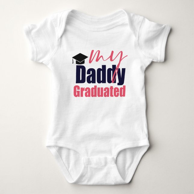 My daddy graduated baby bodysuit (Front)