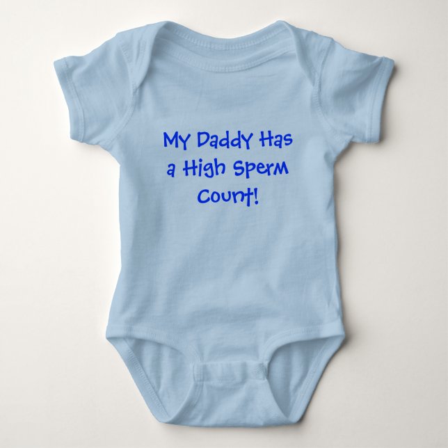 My Daddy Has a High Sperm Count Baby Bodysuit (Front)