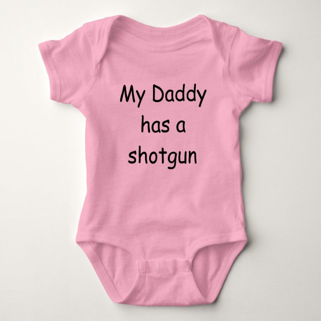 My Daddy has a shotgun Baby Bodysuit (Front)