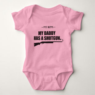 My Daddy has a Shotgun Baby Bodysuit