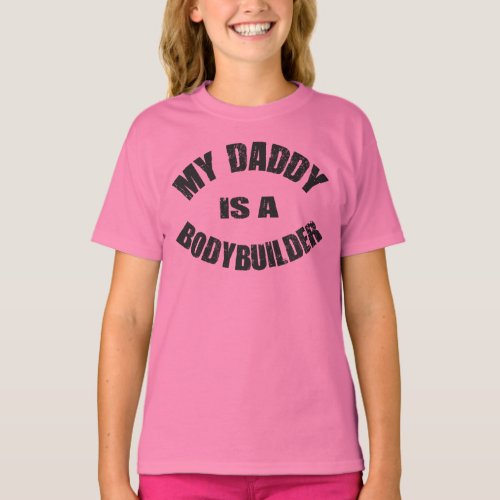 My Daddy is a Bodybuilder _ Arc T_Shirt