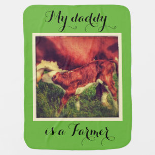 My daddy is a farmer baby blanket w calf photo