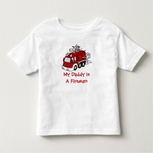 MY DADDY IS A FIREMAN Kids Red Fire truck Toddler T_shirt