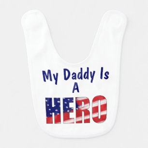 My Daddy Is A Hero Baby Bib