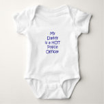 My Daddy Is A Hot Police Officer Baby Bodysuit at Zazzle
