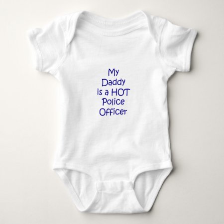 My Daddy Is A Hot Police Officer Baby Bodysuit