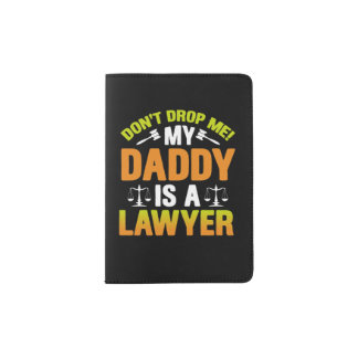 My Daddy Is A Lawyer Passport Holder