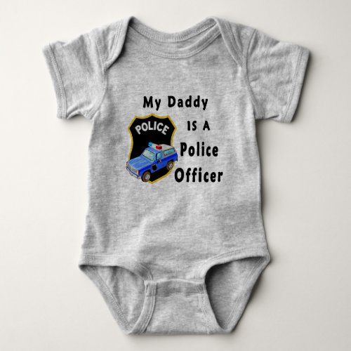 My Daddy Is A Police Officer Baby Bodysuit