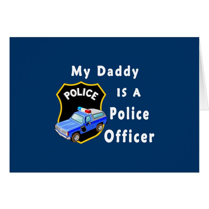 My Daddy Is A Police Officer Card