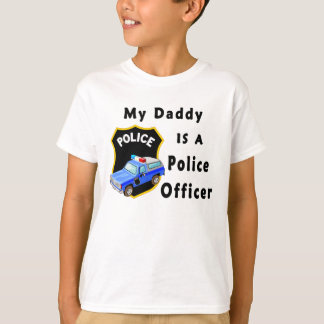 My Daddy Is A Police Officer T-Shirt