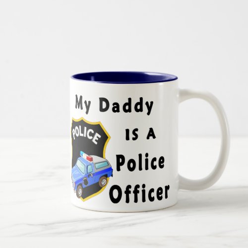 My Daddy Is A Police Officer Two_Tone Coffee Mug