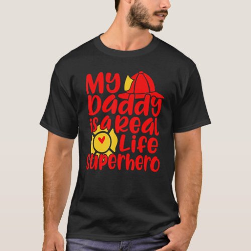 My Daddy Is A Real Life Superhero T_Shirt
