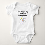 My Daddy Is A Rocket Scientist Baby Bodysuit<br><div class="desc">This cute My Daddy Is A Rocket Scientist design is a great gift for any baby.</div>