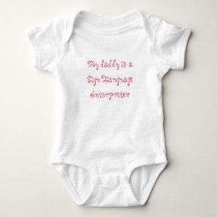 My daddy is a Sign Language Interpreter Baby Bodysuit