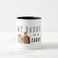 My Daddy is a Zaddy Photo