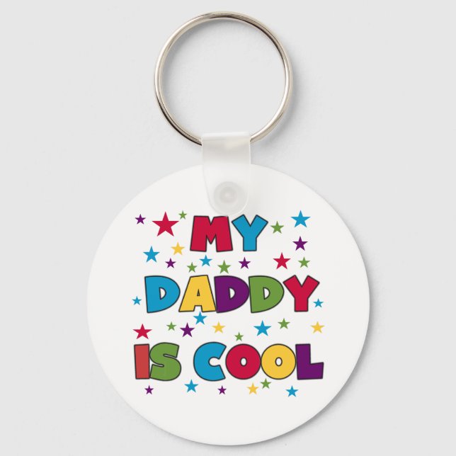 My Daddy is Cool Tshirts and Gifts Keychain (Front)