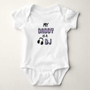 My Daddy is D.J. deejay boy girl gift EDM Hip Hop Baby Bodysuit