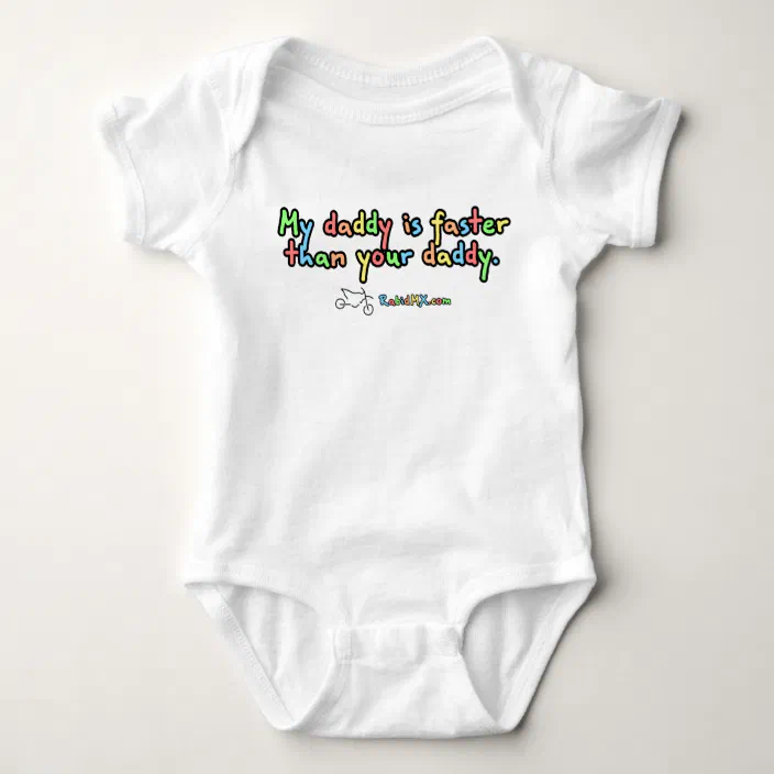 My Daddy Is Faster Than Yours Baby Creeper Zazzle Com