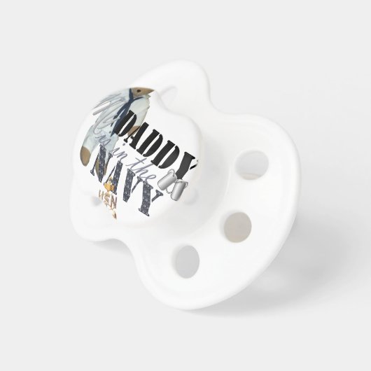 My Daddy is in the Navy Pacifier (Front Right)