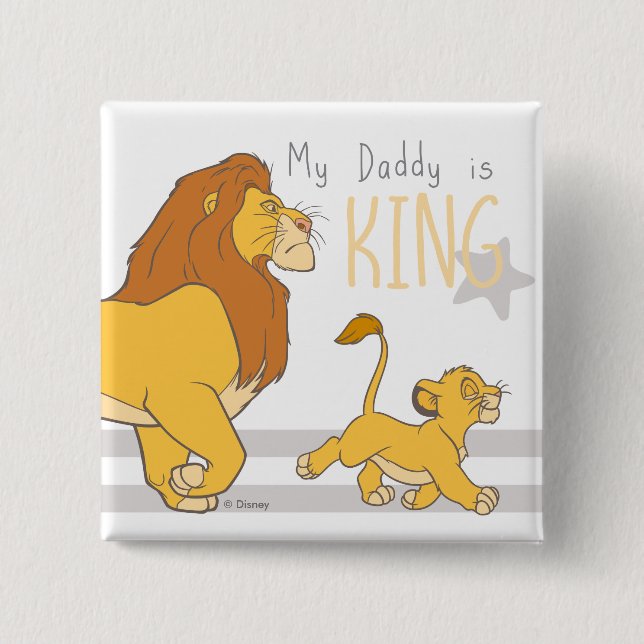 My Daddy Is King Button (Front)