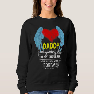 My Daddy Is My Guardian Angel In Memory Lost My Fa Sweatshirt
