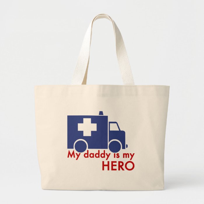 My Daddy Is My Hero Bag