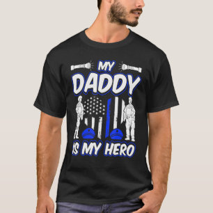My Daddy Is My Hero Police Son Or Cop Daughter T-Shirt