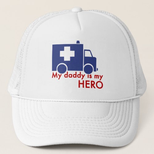 My Daddy Is My Hero Trucker Hat