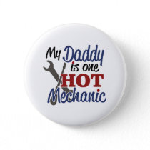 My Daddy is one hot mechanic Button