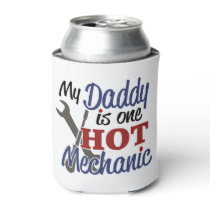 My Daddy is one hot mechanic Can Cooler