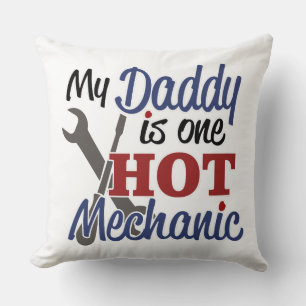 My Daddy is one hot mechanic Throw Pillow