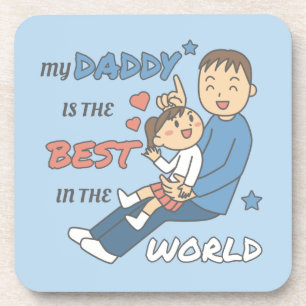 My Daddy Is The Best Cute Father's Day Beverage Coaster
