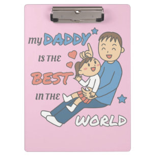 My Daddy Is The Best Cute Father's Day Clipboard