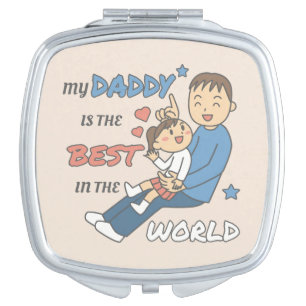 My Daddy Is The Best Cute Father's Day Compact Mirror