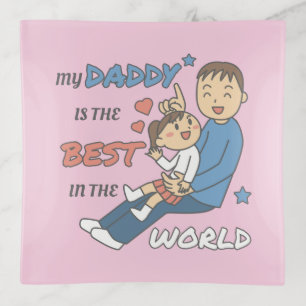 My Daddy Is The Best Cute Father's Day Trinket Tray