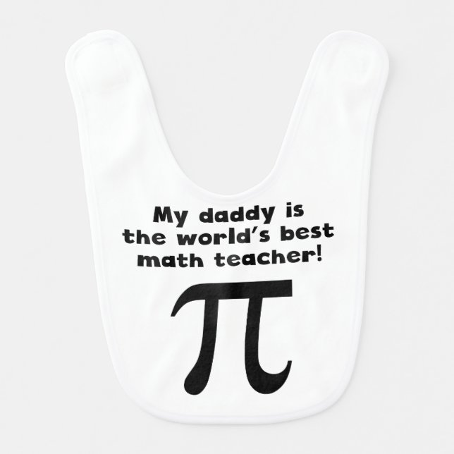 My Daddy Is The Word's Best Math Teacher Bib (Front)