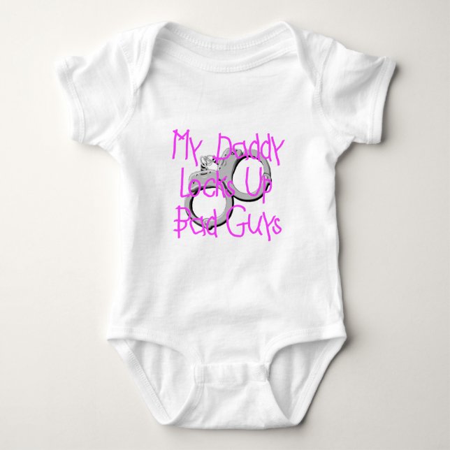 My Daddy Locks Up Bad Guys Baby Bodysuit (Front)