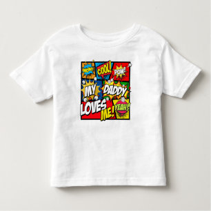 My Daddy Loves Me Superhero Toddler T-shirt