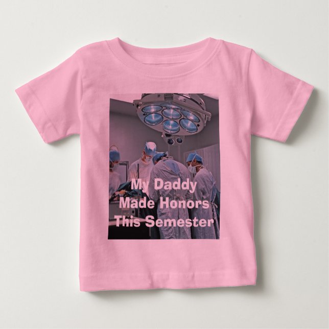 My Daddy Made Honors  Baby T-Shirt (Front)