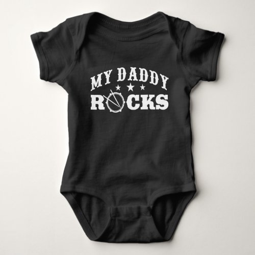 My Daddy Rocks Drummer Baby Bodysuit