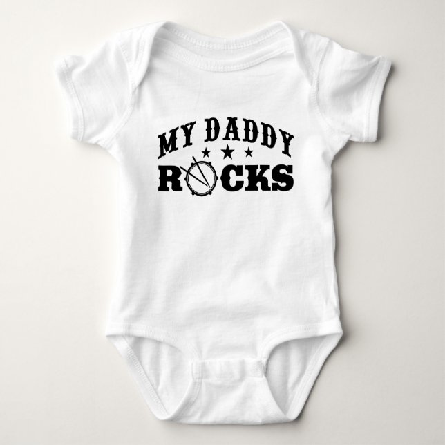 My Daddy Rocks Drummer Baby Bodysuit (Front)