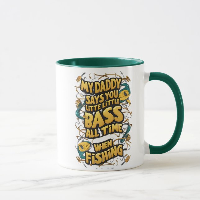 My Daddy say's you little bass  Mug (Right)
