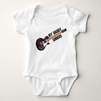 My Daddy Shreds Baby Bodysuit