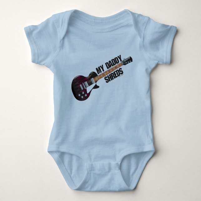 My Daddy Shreds Infant One Piece Baby Bodysuit (Front)
