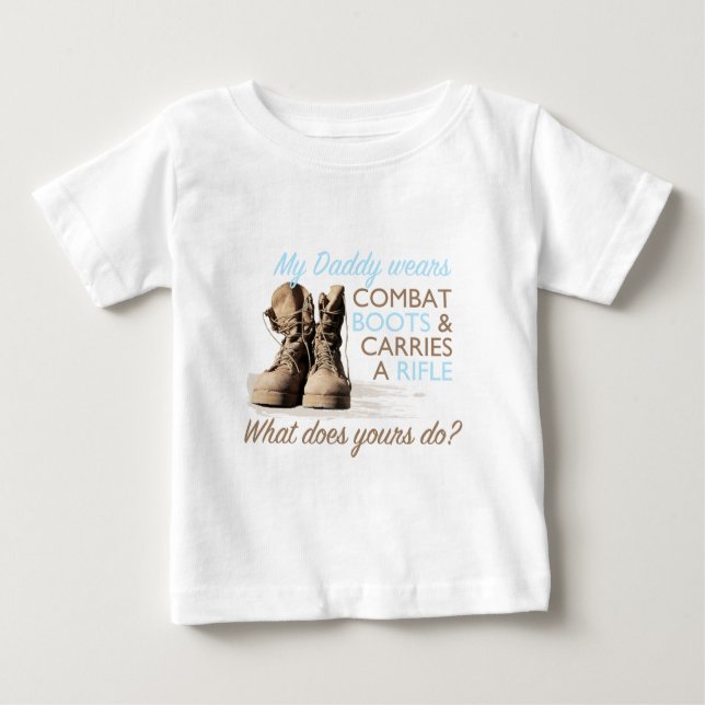 My Daddy Wears Combat Boots Baby T-Shirt (Front)