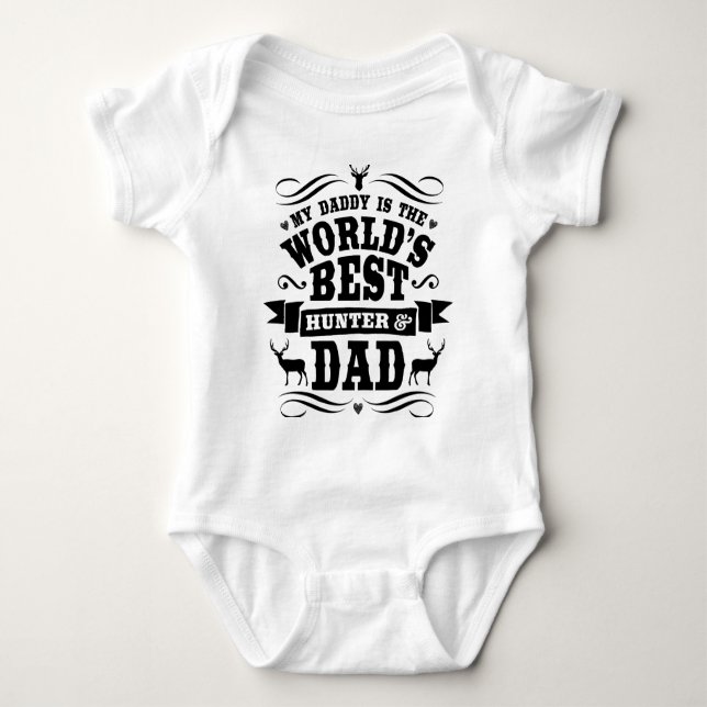 My Daddy World's Best Hunter & Dad Baby Bodysuit (Front)