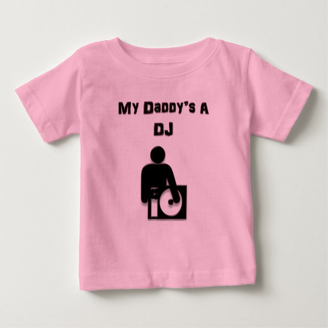 My Daddy's A DJ Baby T-Shirt (Front)